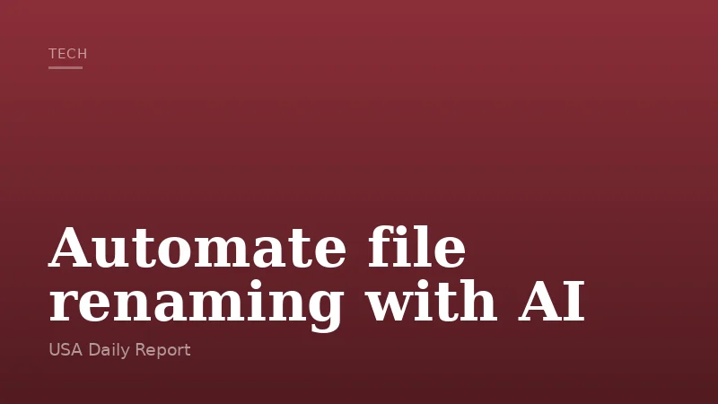 Automate file renaming with AI