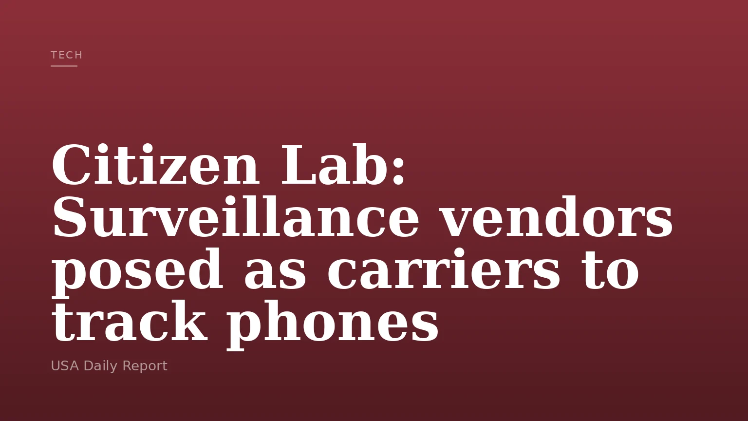Citizen Lab: Surveillance vendors posed as carriers to track phones
