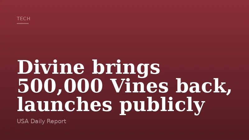 Divine brings 500,000 Vines back, launches publicly