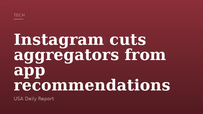 Instagram cuts aggregators from app recommendations