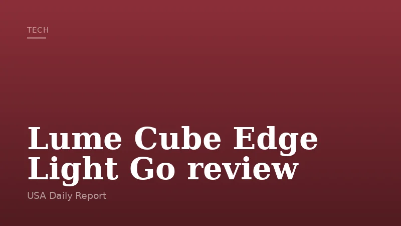 Lume Cube Edge Light Go review