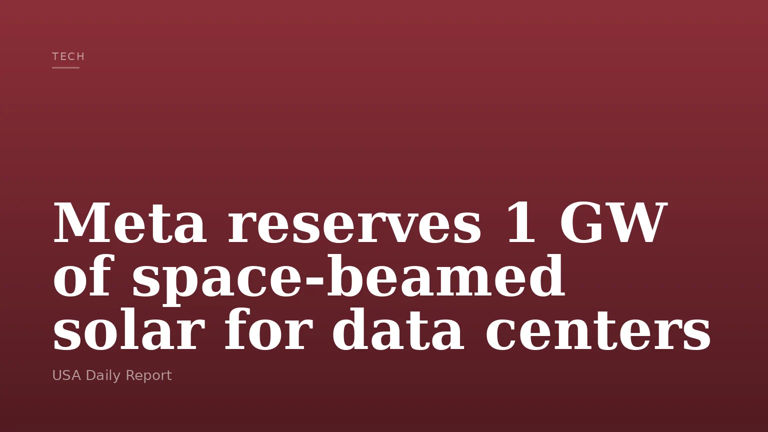 Meta reserves 1 GW of space‑beamed solar for data centers