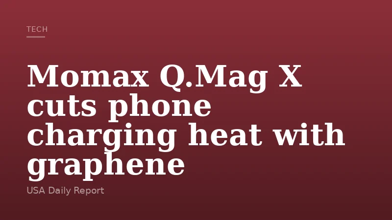 Momax Q.Mag X cuts phone charging heat with graphene