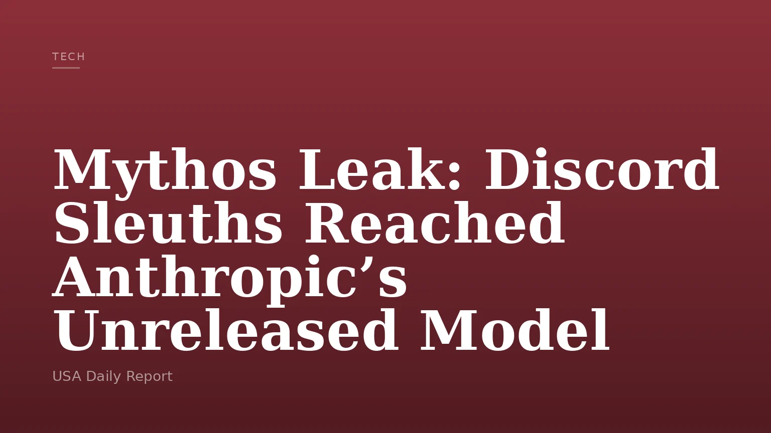 Mythos Leak: Discord Sleuths Reached Anthropic’s Unreleased Model