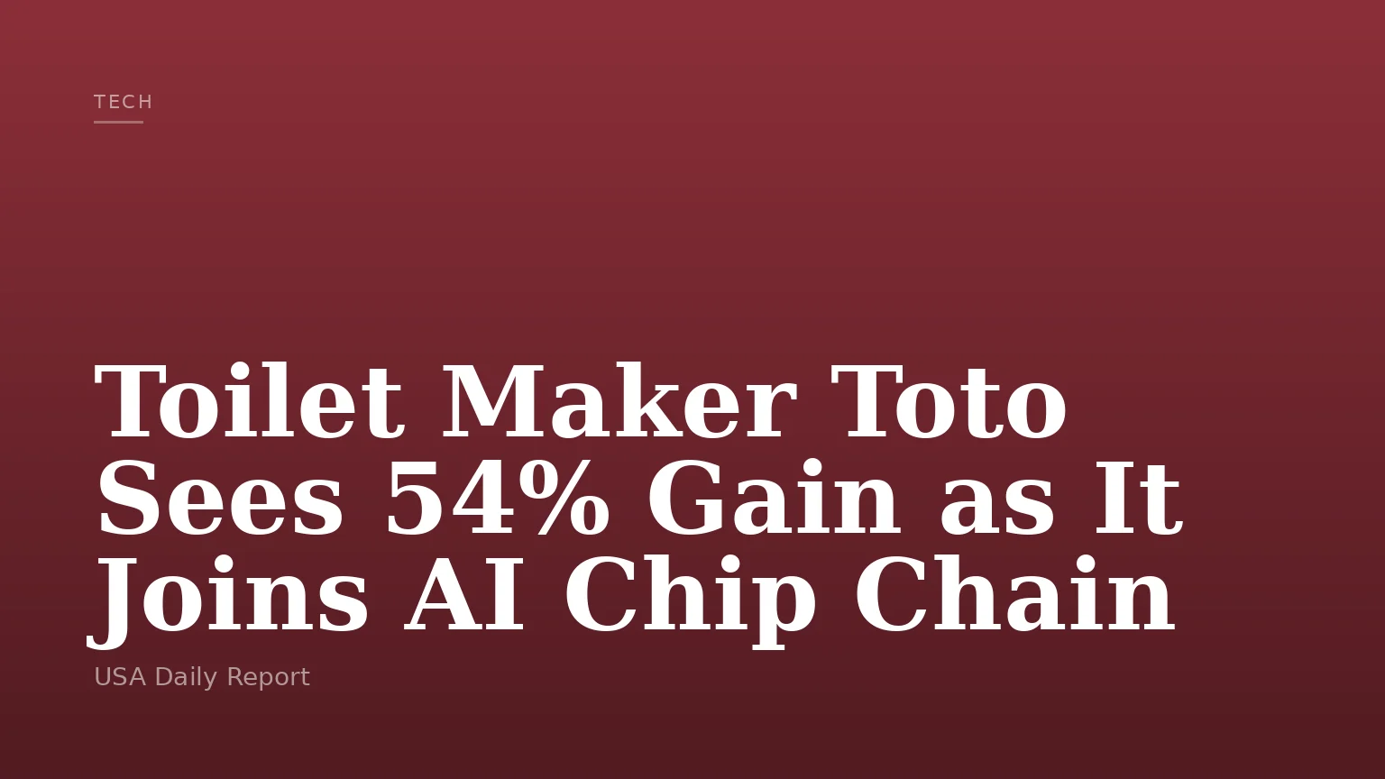 Toilet Maker Toto Sees 54% Gain as It Joins AI Chip Chain
