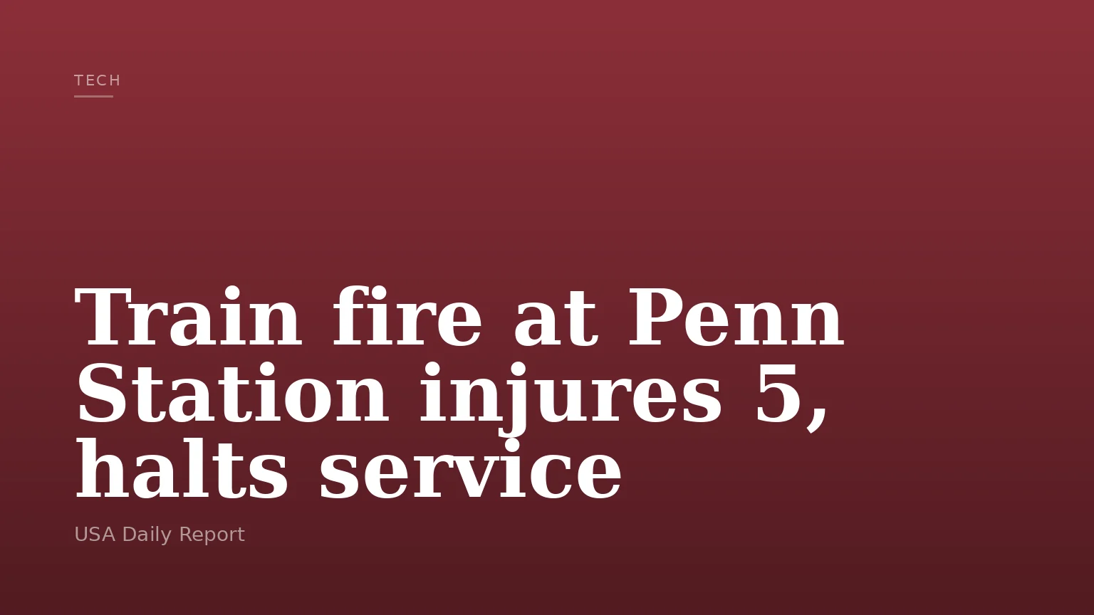 Train fire at Penn Station injures 5, halts service