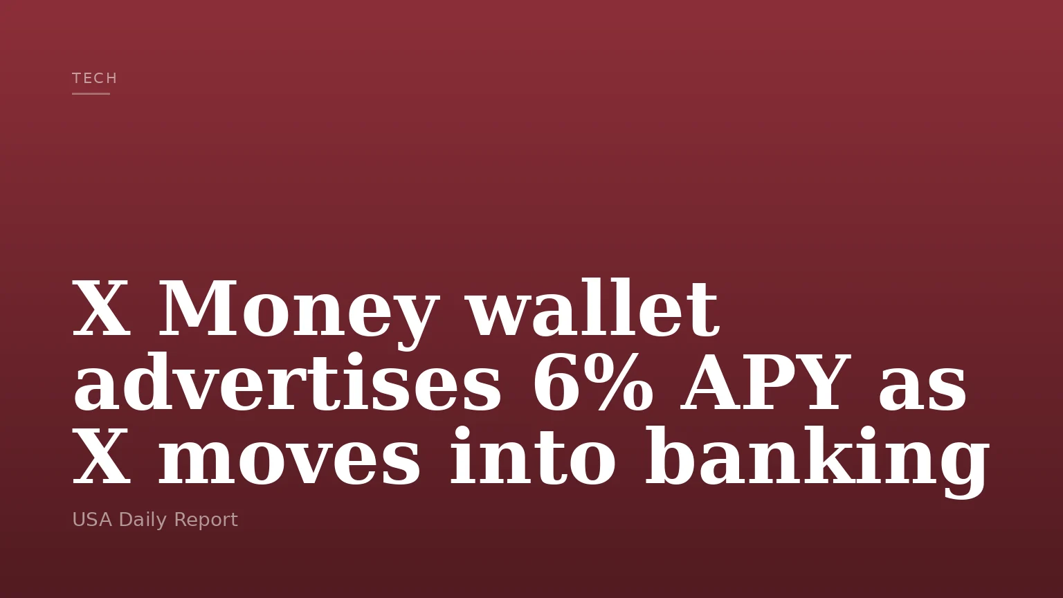 X Money wallet advertises 6% APY as X moves into banking
