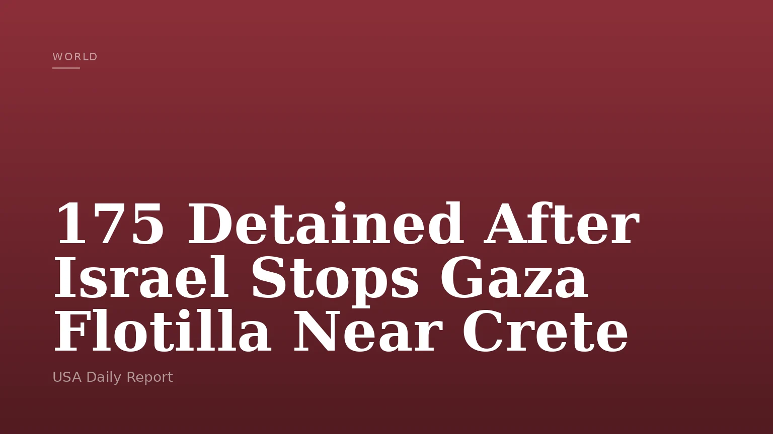 175 Detained After Israel Stops Gaza Flotilla Near Crete