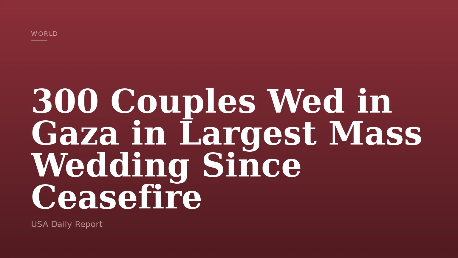 300 Couples Wed in Gaza in Largest Mass Wedding Since Ceasefire