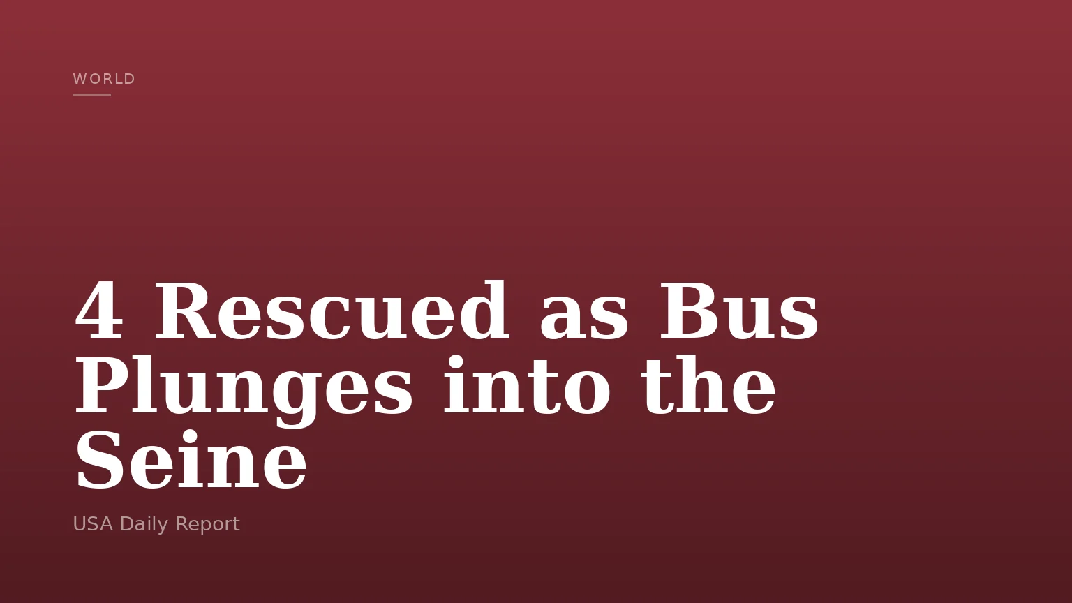 4 Rescued as Bus Plunges into the Seine