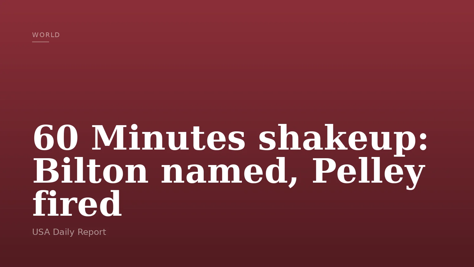 60 Minutes shakeup: Bilton named, Pelley fired
