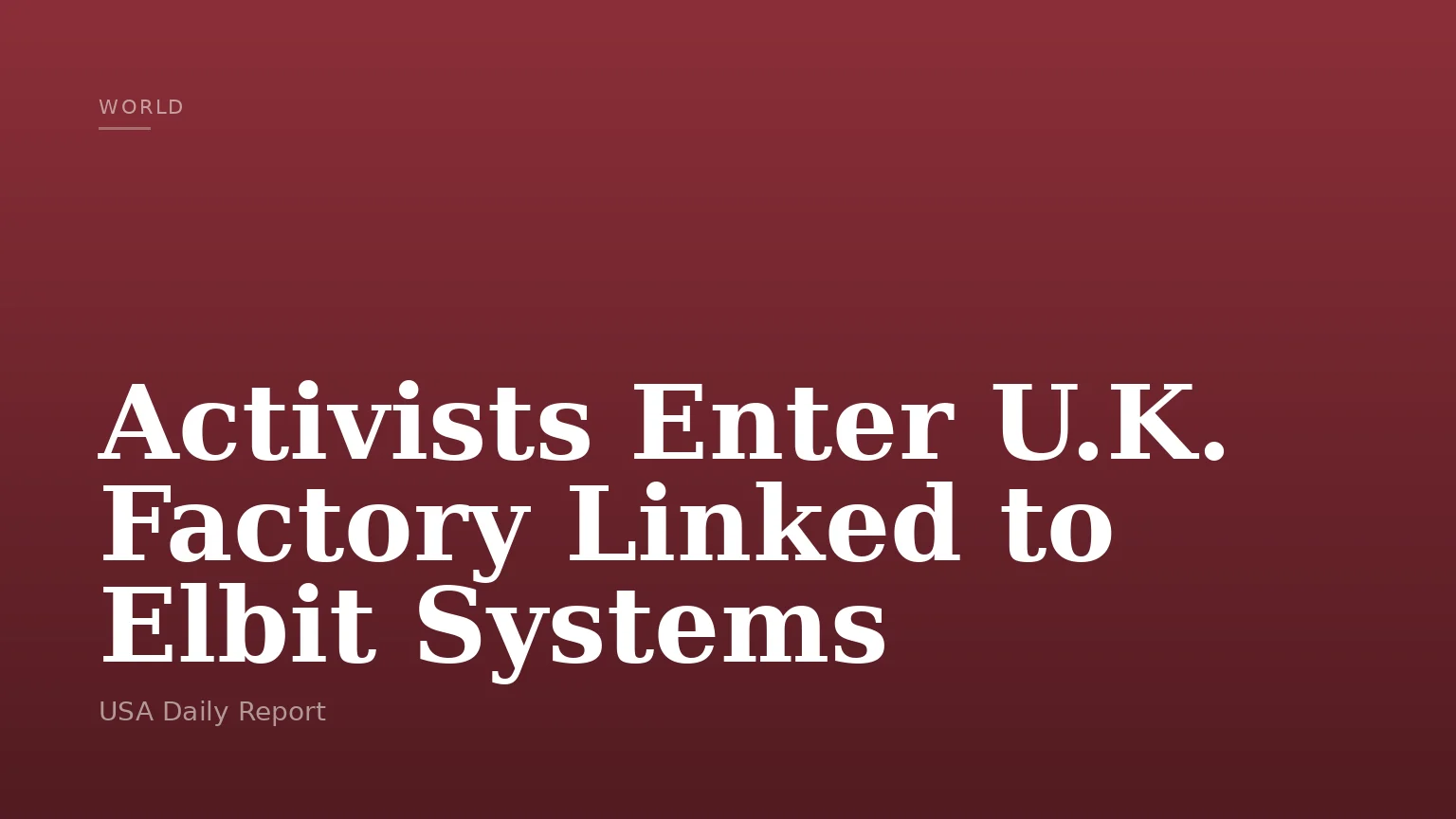 Activists Enter U.K. Factory Linked to Elbit Systems