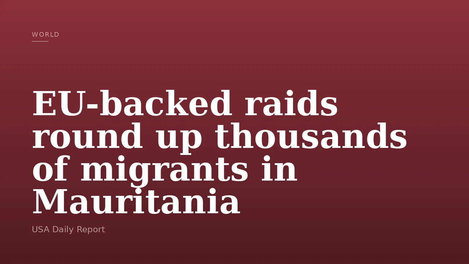 EU-backed raids round up thousands of migrants in Mauritania