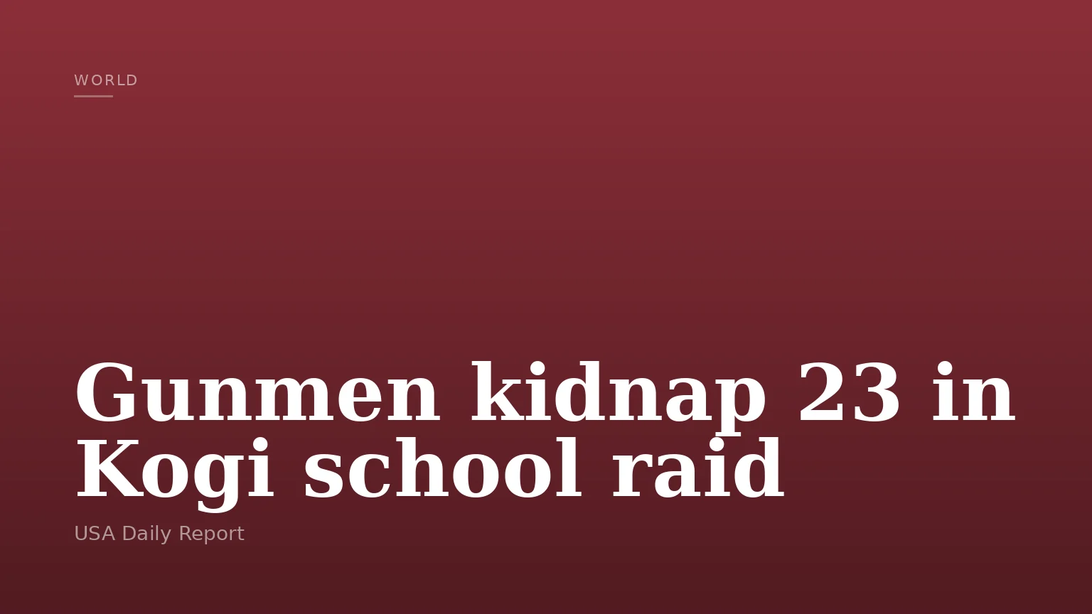 Gunmen kidnap 23 in Kogi school raid