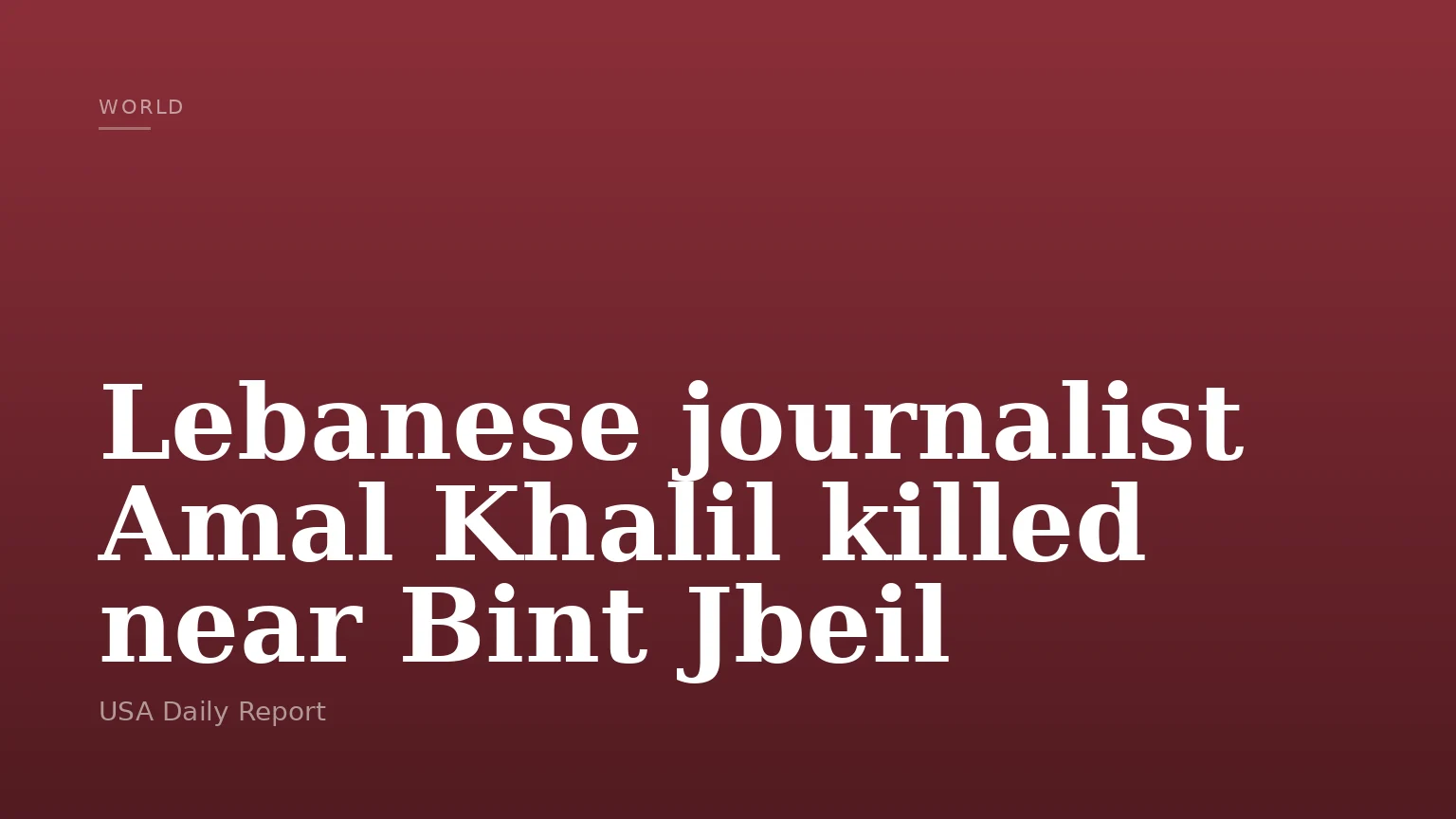 Lebanese journalist Amal Khalil killed near Bint Jbeil