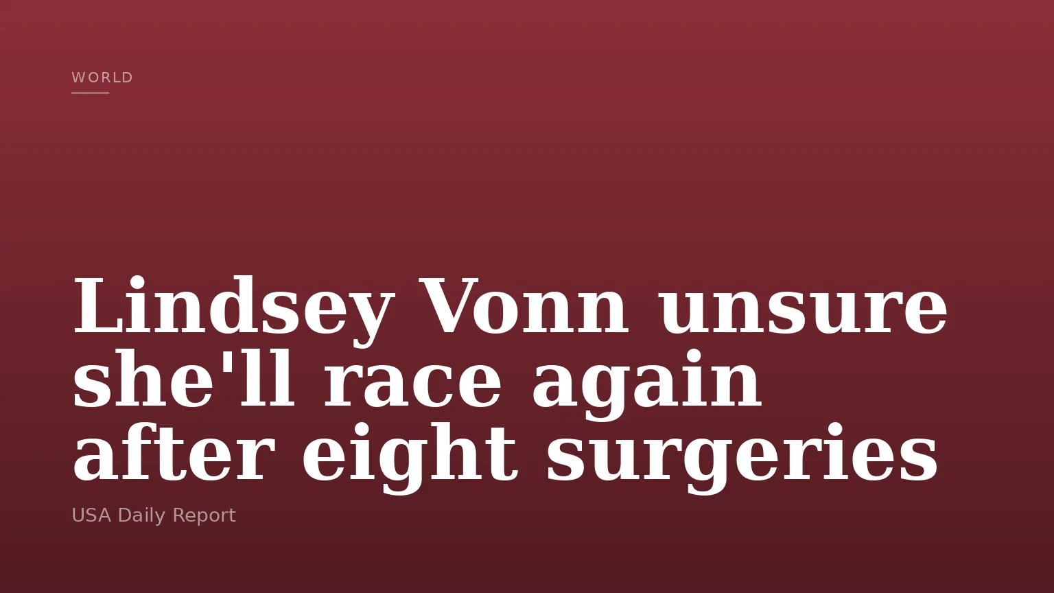 Lindsey Vonn unsure she'll race again after eight surgeries