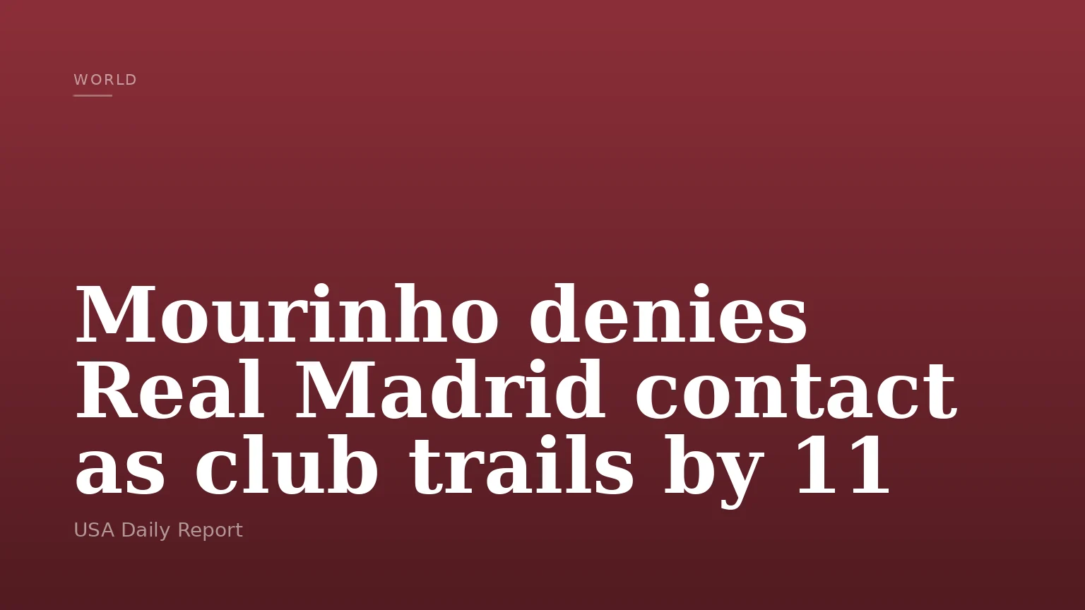 Mourinho denies Real Madrid contact as club trails by 11