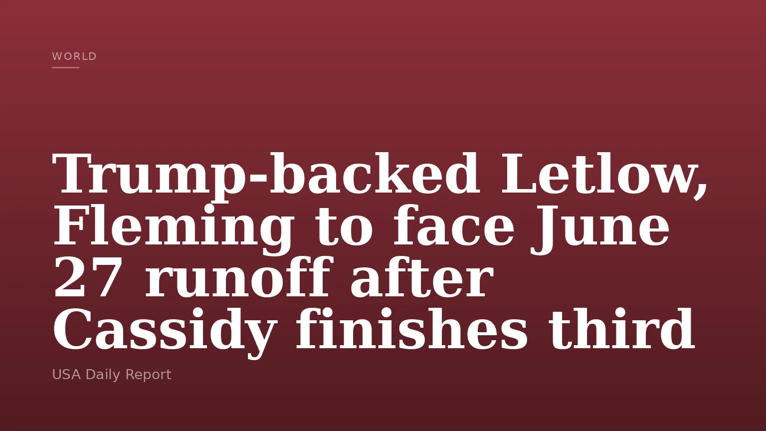 Trump-backed Letlow, Fleming to face June 27 runoff after Cassidy finishes third