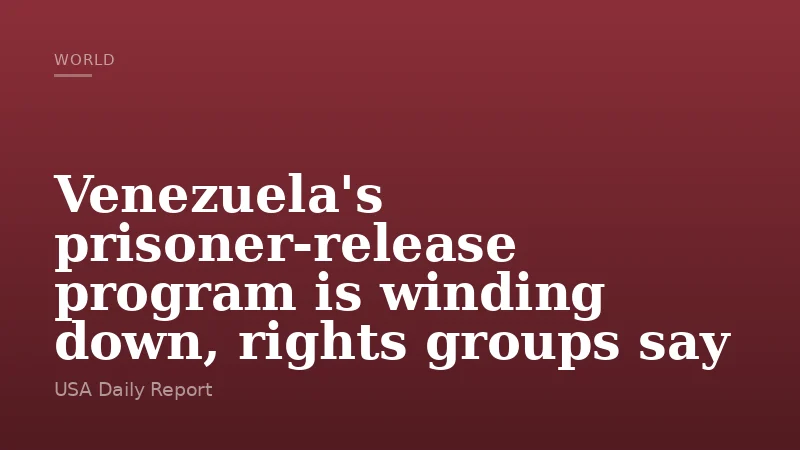 Venezuela's prisoner-release program is winding down, rights groups say