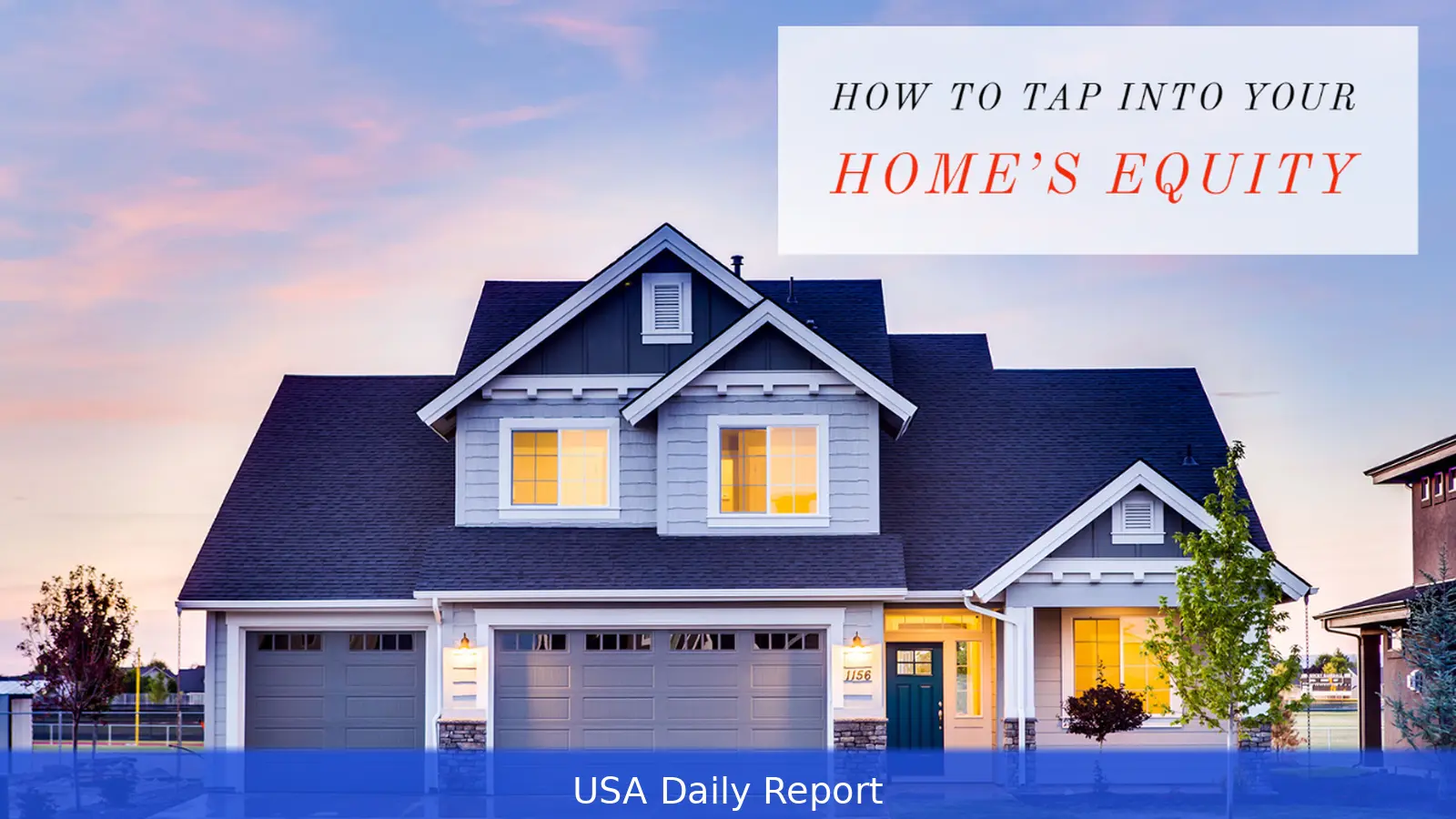 When to Tap Your Home Equity